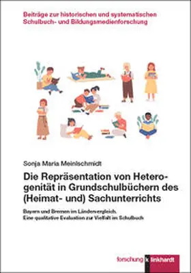 Meinlschmidt |  Die Repräsentation von Heterogenität in Grundschulbüchern des (Heimat- und) Sachunterrichts | Buch |  Sack Fachmedien