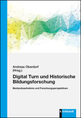 Oberdorf |  Digital Turn und Historische Bildungsforschung | Buch |  Sack Fachmedien