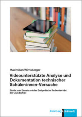 Wirnsberger |  Videounterstützte Analyse und Dokumentation technischer Schüler:innen-Versuche | Buch |  Sack Fachmedien
