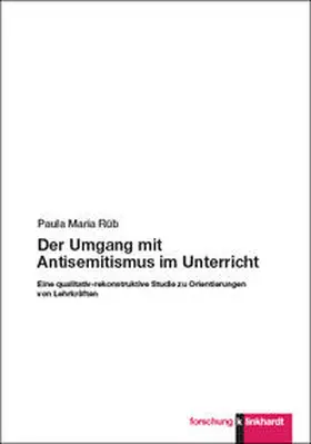 Rüb |  Der Umgang mit Antisemitismus im Unterricht | Buch |  Sack Fachmedien