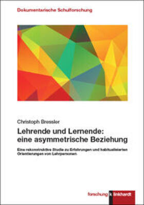 Bressler |  Lehrende und Lernende: eine asymmetrische Beziehung | Buch |  Sack Fachmedien