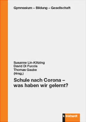 Lin-Klitzing / Di Fuccia / Gaube |  Schule nach Corona - was haben wir gelernt? | Buch |  Sack Fachmedien