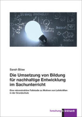 Böse |  Die Umsetzung von Bildung für nachhaltige Entwicklung im Sachunterricht | Buch |  Sack Fachmedien