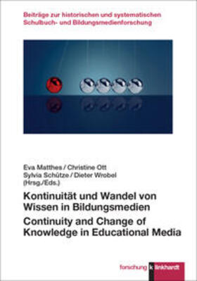 Matthes / Ott / Schütze |  Kontinuität und Wandel von Wissen in Bildungsmedien | Buch |  Sack Fachmedien