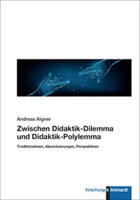 Aigner |  Zwischen Didaktik-Dilemma und Didaktik-Polylemma | Buch |  Sack Fachmedien