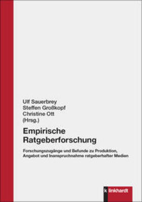 Sauerbrey / Großkopf / Ott |  Empirische Ratgeberforschung | Buch |  Sack Fachmedien