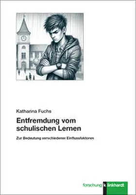 Fuchs |  Entfremdung vom schulischen Lernen | Buch |  Sack Fachmedien