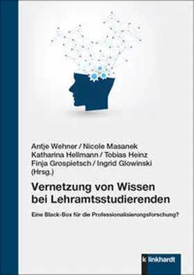 Wehner / Masanek / Hellmann |  Vernetzung von Wissen bei Lehramtsstudierenden | Buch |  Sack Fachmedien