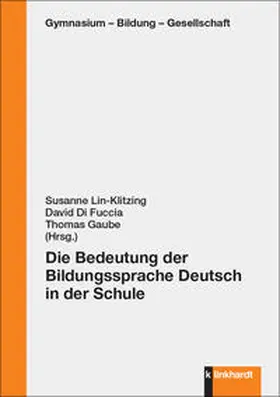 Lin-Klitzing / Di Fuccia / Gaube |  Die Bedeutung der Bildungssprache Deutsch in der Schule | Buch |  Sack Fachmedien