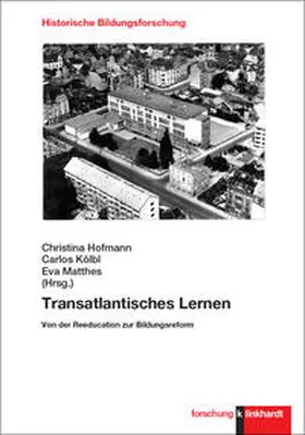 Hofmann / Kölbl / Matthes |  Transatlantisches Lernen | Buch |  Sack Fachmedien