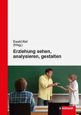 Kiel |  Erziehung sehen, analysieren und gestalten | eBook | Sack Fachmedien