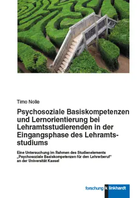 Nolle |  Psychosoziale Basiskompetenzen und Lernorientierung bei Lehramtsstudierenden der Eingangsphase des Lehramtsstudiums | eBook | Sack Fachmedien