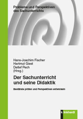 Fischer / Giest / Pech |  Der Sachunterricht und seine Didaktik | eBook | Sack Fachmedien