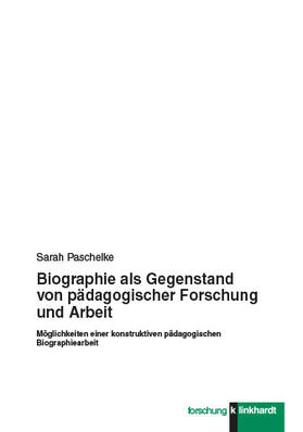 Paschelke |  Biographie als Gegenstand von pädagogischer Forschung und Arbeit | eBook | Sack Fachmedien