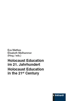 Matthes / Meilhammer | Holocaust Education im 21. Jahrhundert - Holocaust Education in the 21st Century | E-Book | sack.de