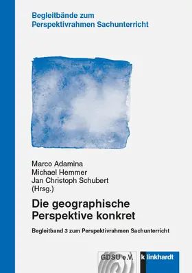 Adamina / Hemmer / Schubert |  Die geographische Perspektive konkret | eBook | Sack Fachmedien