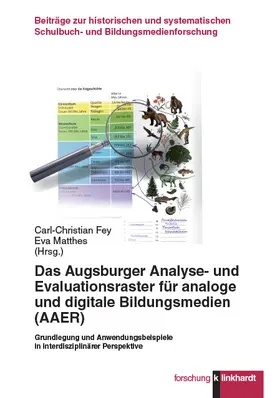 Fey / Matthes |  Das Augsburger Analyse- und Evaluationsraster für analoge und digitale Bildungsmedien (AAER) | eBook | Sack Fachmedien