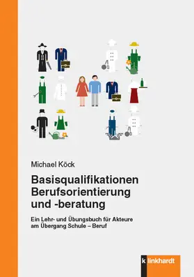 Köck | Basisqualifikationen Berufsorientierung und -beratung | E-Book | sack.de