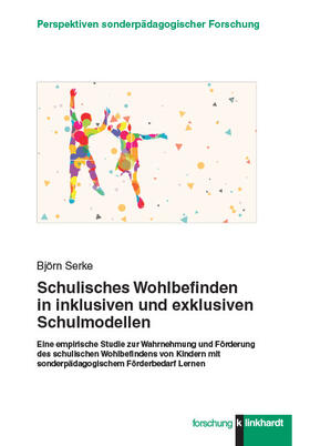 Serke |  Schulisches Wohlbefinden in inklusiven und exklusiven Schulmodellen | eBook | Sack Fachmedien