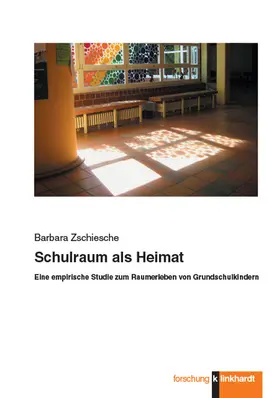 Zschiesche |  Schulraum als Heimat | eBook | Sack Fachmedien