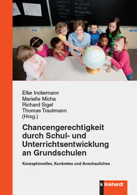 Inckemann / Micha / Sigel |  Chancengerechtigkeit durch Schul- und Unterrichtsentwicklung an Grundschulen | eBook | Sack Fachmedien