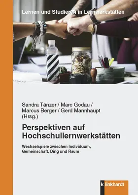 Tänzer / Berger / Godau | Perspektiven auf Hochschullernwerkstätten | E-Book | sack.de