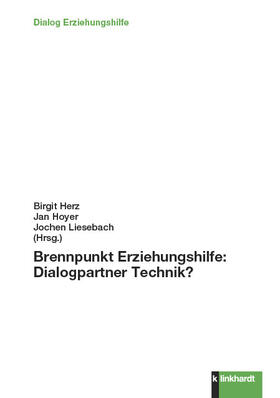 Herz / Hoyer / Liesebach |  Brennpunkt Erziehungshilfe: Dialogpartner Technik? | eBook | Sack Fachmedien