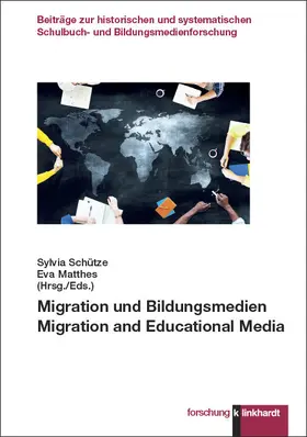 Schütze / (Hrsg. / Eds. / Matthes |  Migration und Bildungsmedien. Migration and Educational Media | eBook | Sack Fachmedien