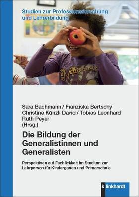 Bachmann / Bertschy / Künzli David |  Die Bildung der Generalistinnen und Generalisten | eBook | Sack Fachmedien