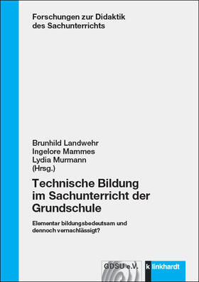 Landwehr / Mammes / Murmann |  Technische Bildung im Sachunterricht der Grundschule | eBook |  Sack Fachmedien