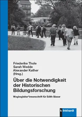 Thole / Kather / Wedde | Über die Notwendigkeit der Historischen Bildungsforschung | E-Book | sack.de