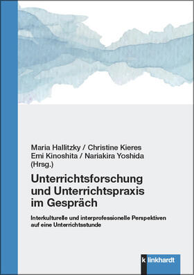 Hallitzky / Kieres / Kinoshita |  Unterrichtsforschung und Unterrichtspraxis im Gespräch | eBook | Sack Fachmedien