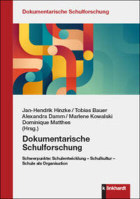 Hinzke / Bauer / Damm |  Dokumentarische Schulforschung | eBook | Sack Fachmedien