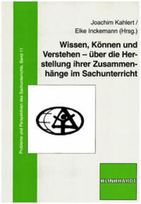 Kahlert / Inckemann | Wissen, Können und Verstehen - über die Herstellung ihrer Zusammenhänge im Sachunterricht | E-Book | sack.de