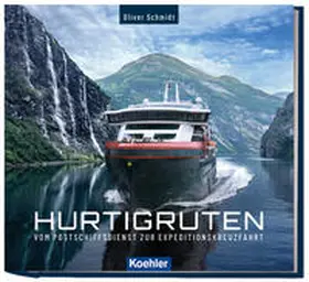 Schmidt |  125 Jahre Hurtigruten | Buch |  Sack Fachmedien