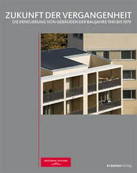 Wüstenrot Stiftung |  Zukunft der Vergangenheit | Buch |  Sack Fachmedien