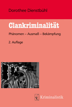 Dienstbühl | Clankriminalität | E-Book | sack.de