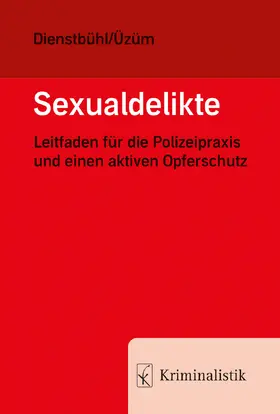 Dienstbühl / Üzüm |  Sexualdelikte | eBook | Sack Fachmedien