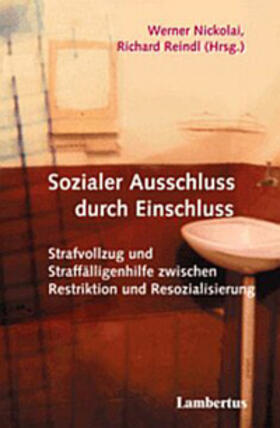 Nickolai / Reindl |  Sozialer Ausschluss durch Einschluss | Buch |  Sack Fachmedien