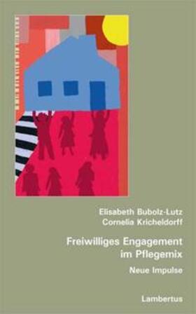 Bubolz-Lutz / Kricheldorff |  Freiwilliges Engagement im Pflegemix | Buch |  Sack Fachmedien