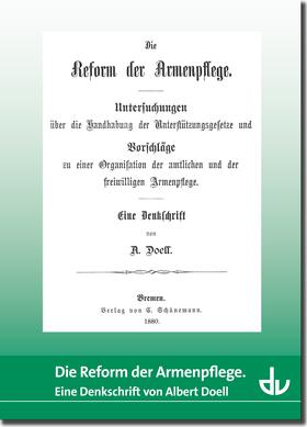 Deutscher Verein für öffentliche und private Fürsorge e.V. |  Die Reform der Armenpflege | Buch |  Sack Fachmedien