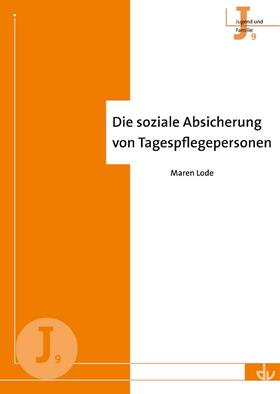 Lode |  Die soziale Absicherung von Tagespflegepersonen | Buch |  Sack Fachmedien