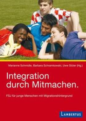Schmidle / Schramkowski / Slüter |  Integration durch Mitmachen | Buch |  Sack Fachmedien