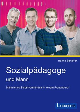 Schaffer |  Sozialpädagoge und Mann | Buch |  Sack Fachmedien