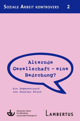 Deutscher Verein für öffentliche und private Fürsorge e.V. / Lambertus-Verlag |  Alternde Gesellschaft - eine Bedrohung? | Buch |  Sack Fachmedien