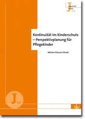 Diouani-Streek |  Kontinuität im Kinderschutz - Perspektivplanung für Pflegekinder | Buch |  Sack Fachmedien