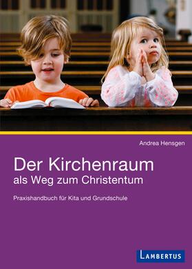 Hensgen |  Der Kirchenraum als Weg zum Christentum | Buch |  Sack Fachmedien