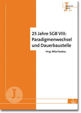 Fazekas |  25 Jahre SGB VIII: Paradigmenwechsel und Dauerbaustelle | Buch |  Sack Fachmedien