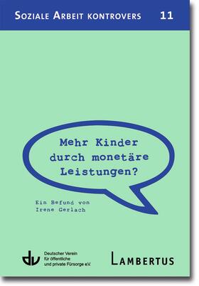 Gerlach / Deutscher Verein für öffentliche und private Fürsorge e.V. / Lambertus-Verlag | Mehr Kinder durch monetäre Leistungen? | Buch | 978-3-7841-2824-5 | sack.de