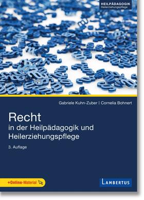 Kuhn-Zuber / Bohnert |  Kuhn-Zuber, G: Recht in der Heilpädagogik | Buch |  Sack Fachmedien
